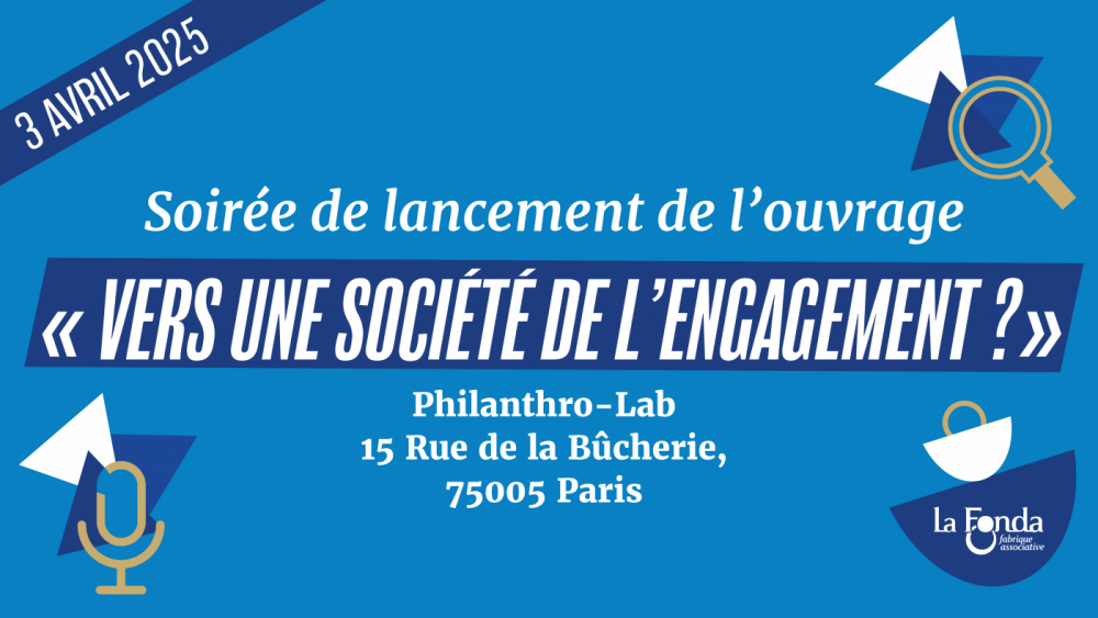 La Fonda organise la soirée de lancement de son ouvrage « Vers une société de l'engagement ? Futurs possibles à horizon 2040 »