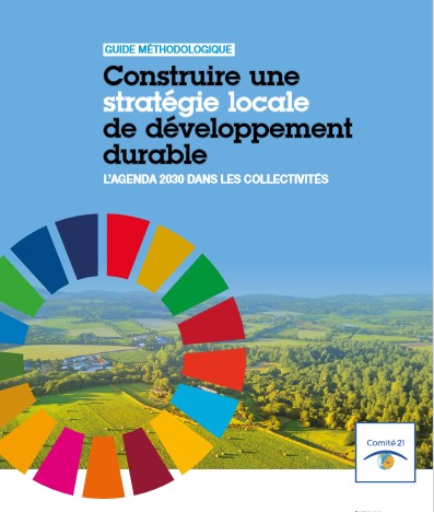 Guide du Comité 21 : Construire une stratégie locale de développement durable